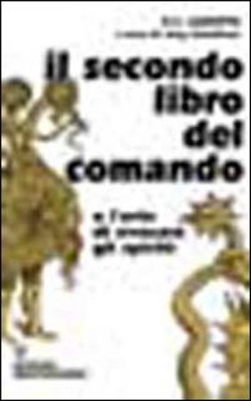 Il secondo libro del comando o l'arte di evocare gli spiriti Cornelio Enrico Agrippa