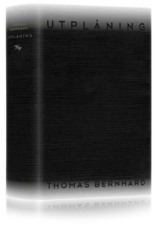 Utplåning : ett sönderfall - Bok av Thomas Bernhard - Inbunden