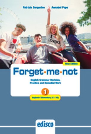 Forget-me-not. New edition. Level A1-A2. English grammar revision, practice and remedial work. Per le Scuole superiori. Con e-book. Con espansione 