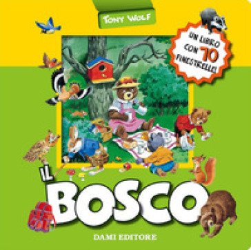 Il bosco. Ediz. a colori Anna Casalis