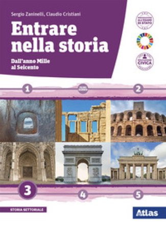 Entrare nella storia. Per il triennio delle Scuole superiori. Con e-book. Con espansione online. Vol. 3: Dall'anno Mille al Seicento Sergio Zaninelli