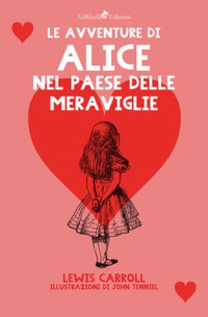 Alice nel paese delle meraviglie Lewis Carroll