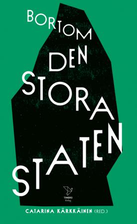 Bortom den stora staten - Bok av Nima Sanandaji, Fredrik Erixon, m.fl. - Pocket