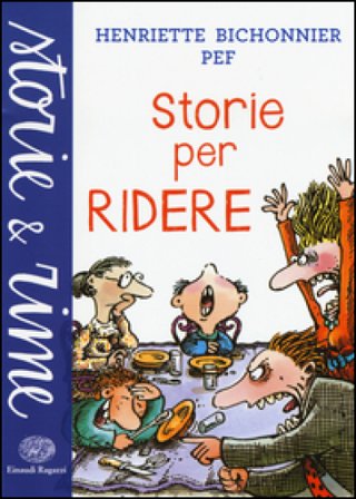 Storie per ridere. Ediz. a colori Henriette Bichonnier