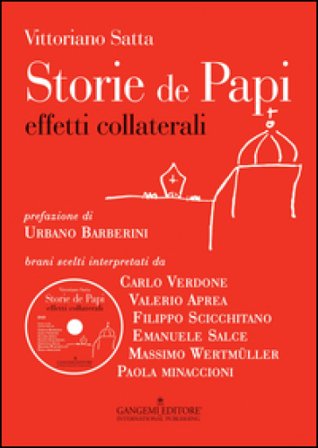 Storie de papi. Effetti collaterali. Con DVD Vittoriano Satta
