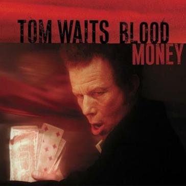 Blood money (remastered) Tom Waits