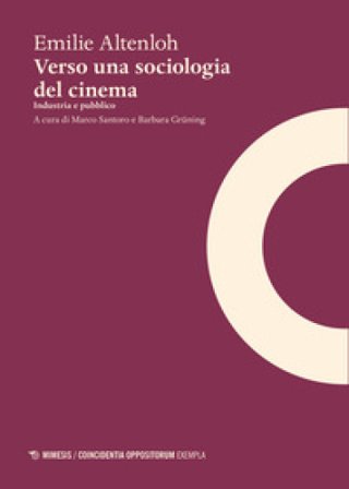 Verso una sociologia del cinema. Industria e pubblico Emilie Altenloh