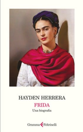 Frida. Una biografia Hayden Herrera
