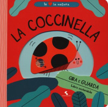 La coccinella. Io amo la natura. Ediz. a colori Teresa Bellon