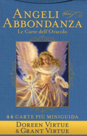 Angeli dell'abbondanza. Le carte dell'oracolo. La miniguida. Con 44 Carte Doreen Virtue