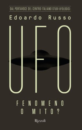 UFO. Fenomeno o mito? Edoardo Russo