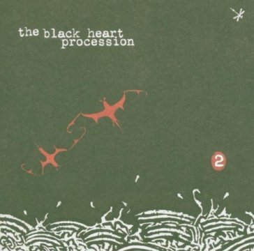 2 Black Heart Procession