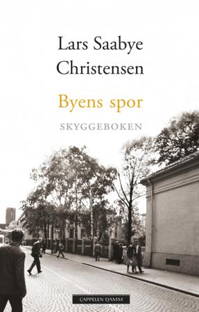 Byens spor - Bok av Lars Saabye Christensen - Hardback