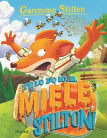 Te lo do io il miele, Stilton! Geronimo Stilton