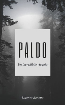 Paldo. Un incredibile viaggio Lorenzo Bonetta