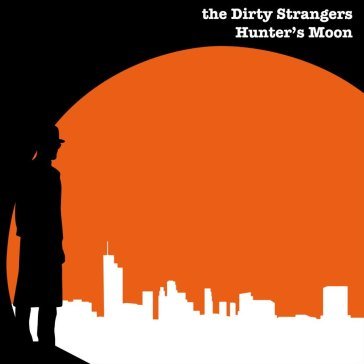 Hunter s moon DIRTY STRANGERS