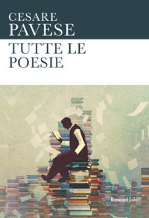 Tutte le poesie Cesare Pavese