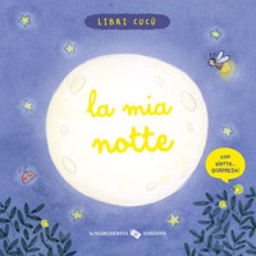 La mia notte. Ediz. a colori Marianne Dubuc