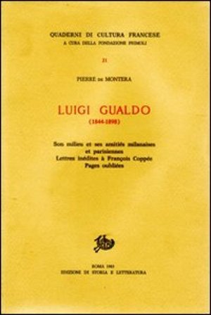 Luigi Gualdo (1844-1898). Son milieu et ses amitiés milanaises et parisiennes. Lettres inédites à François Coppée. Pages inédites Pierre de Montera