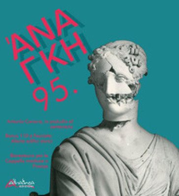 'Ananke. Quadrimestrale di cultura, storia e tecniche della conservazione per il progetto (2022). Nuova ediz.. Vol. 95: Antonio Canova, in preludio al