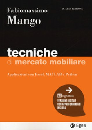 Tecniche di mercato mobiliare. Modelli e applicazioni con Excel, Matlab e Python. Con Digitabook Fabiomassimo Mango