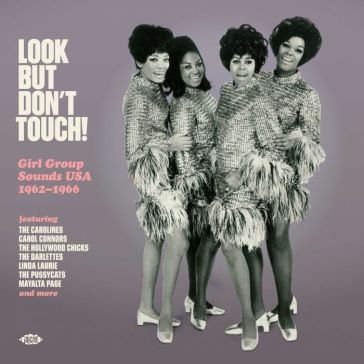 Look but don t touch! girl group sounds NA