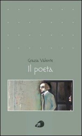 Il poeta Grazia Valente