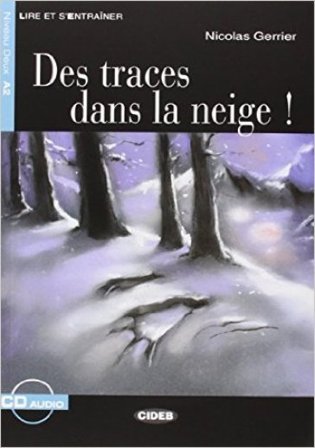 Des traces dans la Neige. Con CD Audio Nicolas Gerrier