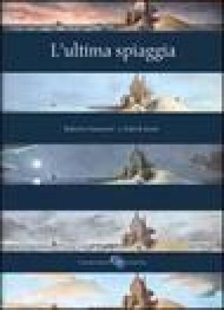 L'ultima spiaggia. Ediz. illustrata Patrick J. Lewis