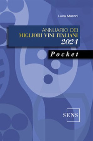 Annuario dei migliori vini italiani 2024. Pocket Luca Maroni
