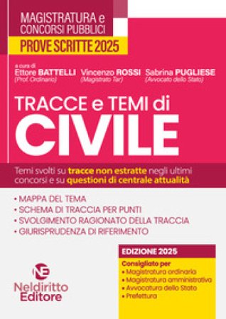 Tracce e temi di diritto civile 2025. Per il concorso in magistratura e per i concorsi superiori