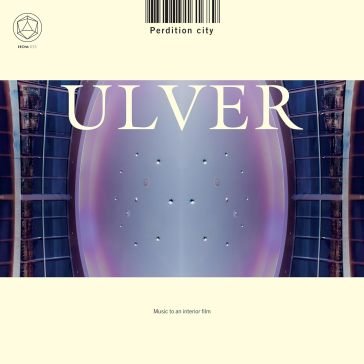 Perdition city Ulver