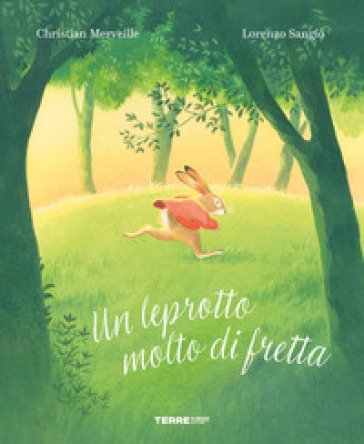 Un leprotto molto di fretta. Ediz. a colori CHRISTIAN MERVEILLE