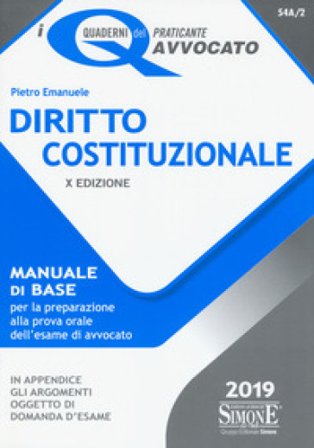 Diritto costituzionale. Manuale di base per la preparazione alla prova orale dell'esame di avvocato