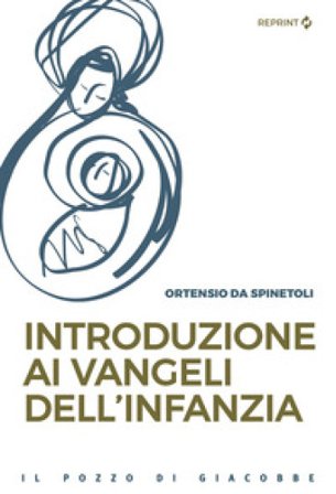 Introduzione ai Vangeli dell'infanzia Ortensio da Spinetoli