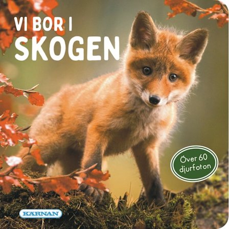 Vi bor i skogen Pekbok med fakta
