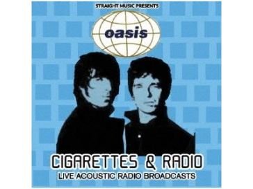 Cigarettes & radio (live acoustic radio Oasis