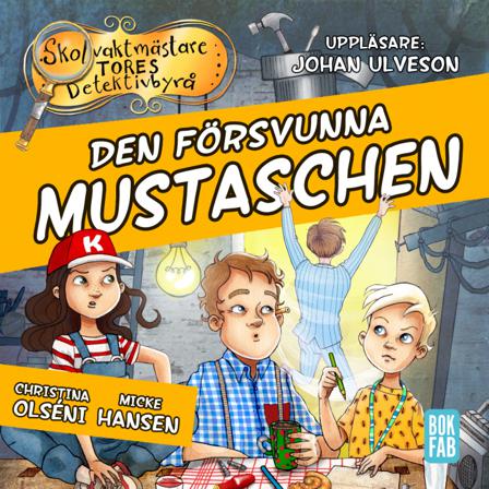 Den försvunna mustaschen - Bok av Christina Olséni & Micke Hansen - CD-Audio