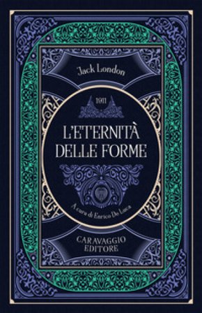 L'eternità delle forme Jack London