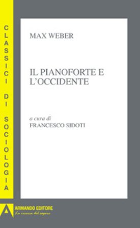 Il pianoforte e l'Occidente Max Weber