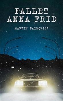 Fallet Anna Frid - Bok av Martin Palmqvist - Häfte