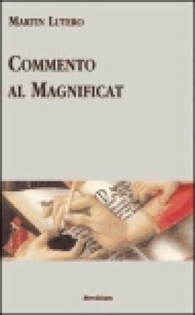 Commento al Magnificat Martin Lutero