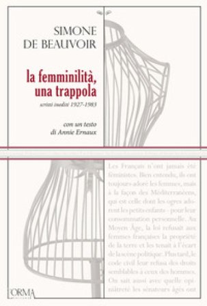 La femminilità, una trappola. Scritti inediti 1927-1983 Simone De Beauvoir