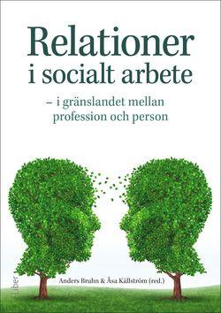 Relationer i socialt arbete, ISBN: 9789147113118