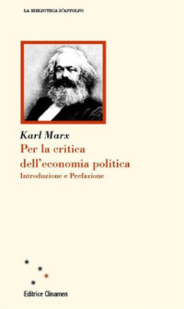 Per la critica dell'economia politica. Introduzione e Prefazione Karl Marx