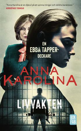 Livvakten - Bok av Anna Karolina - Pocket