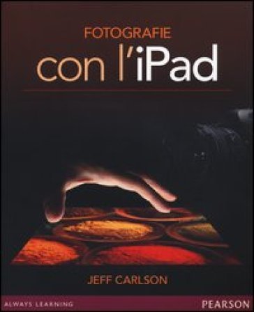 Fotografie con l'iPad Jeff Carlson