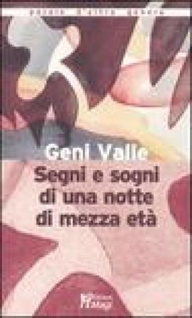 Segni e sogni di una notte di mezza età Geni Valle