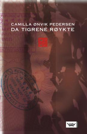 Da tigrene røykte - Bok av Camilla Ønvik Pedersen - Hardback