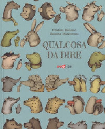Qualcosa da dire. Ediz. a colori Cristina Bellemo